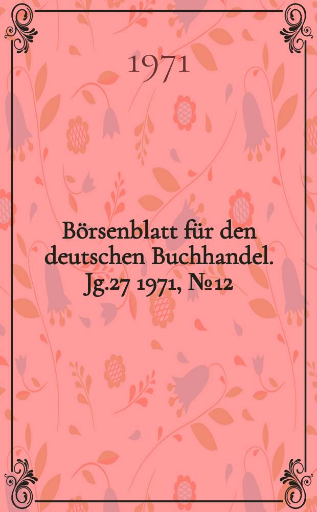 Börsenblatt für den deutschen Buchhandel. Jg.27 1971, №12