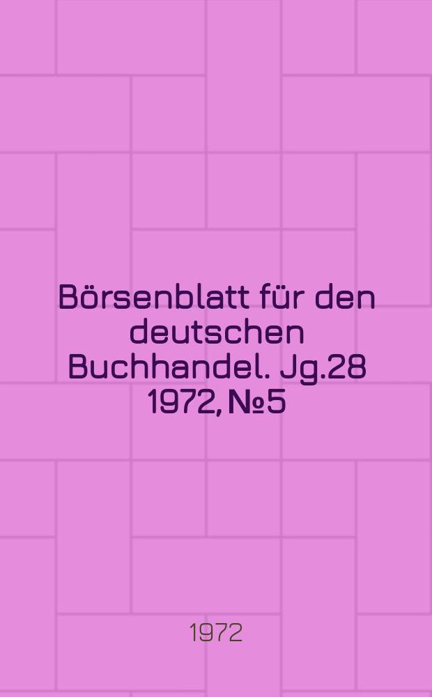 Börsenblatt für den deutschen Buchhandel. Jg.28 1972, №5