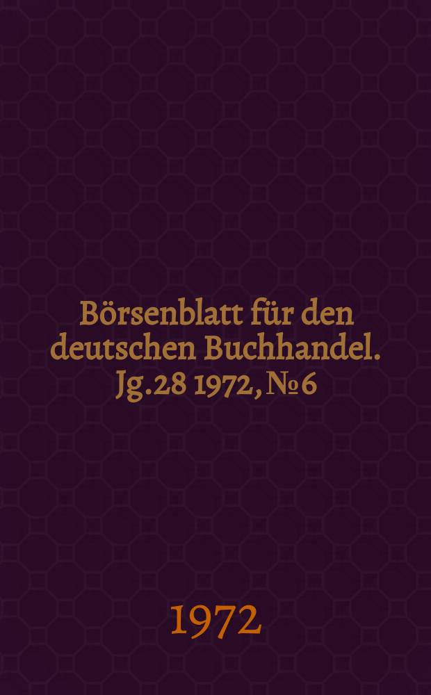 Börsenblatt für den deutschen Buchhandel. Jg.28 1972, №6