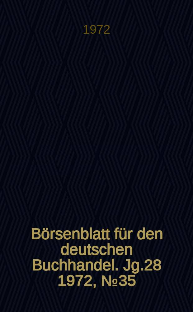 Börsenblatt für den deutschen Buchhandel. Jg.28 1972, №35
