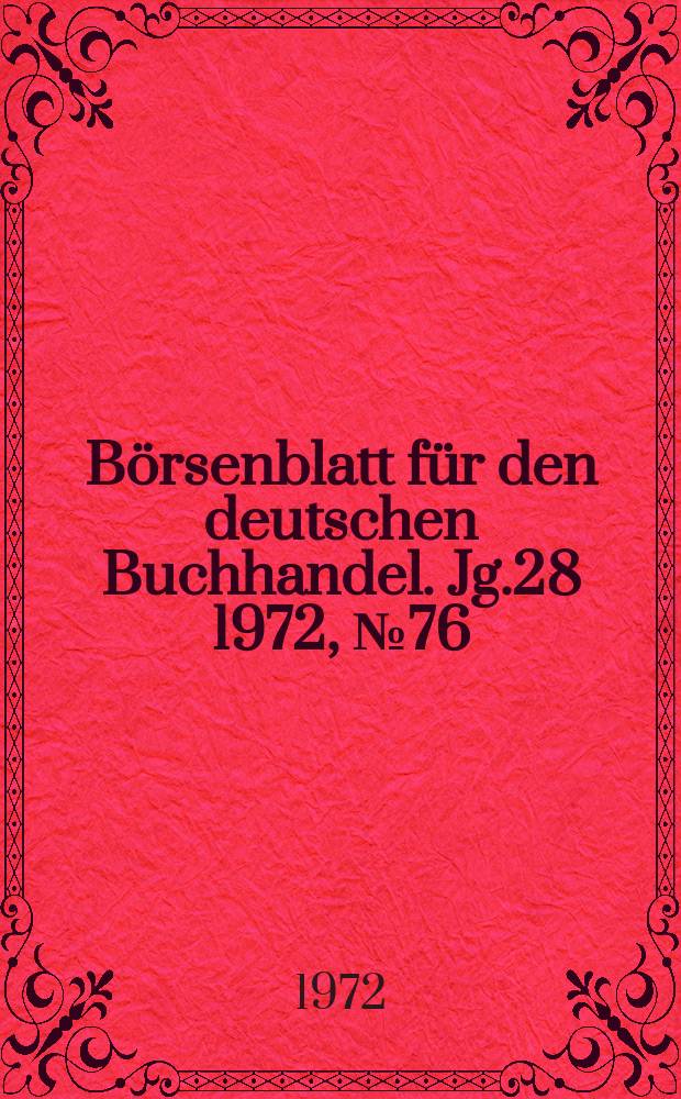 Börsenblatt für den deutschen Buchhandel. Jg.28 1972, №76
