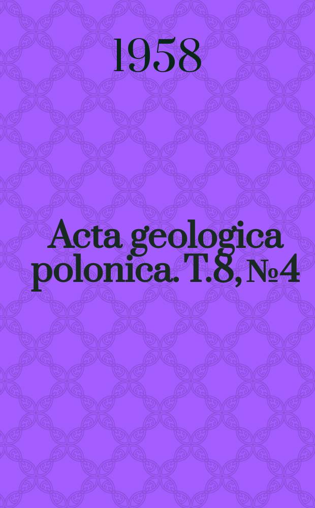 Acta geologica polonica. T.8, №4