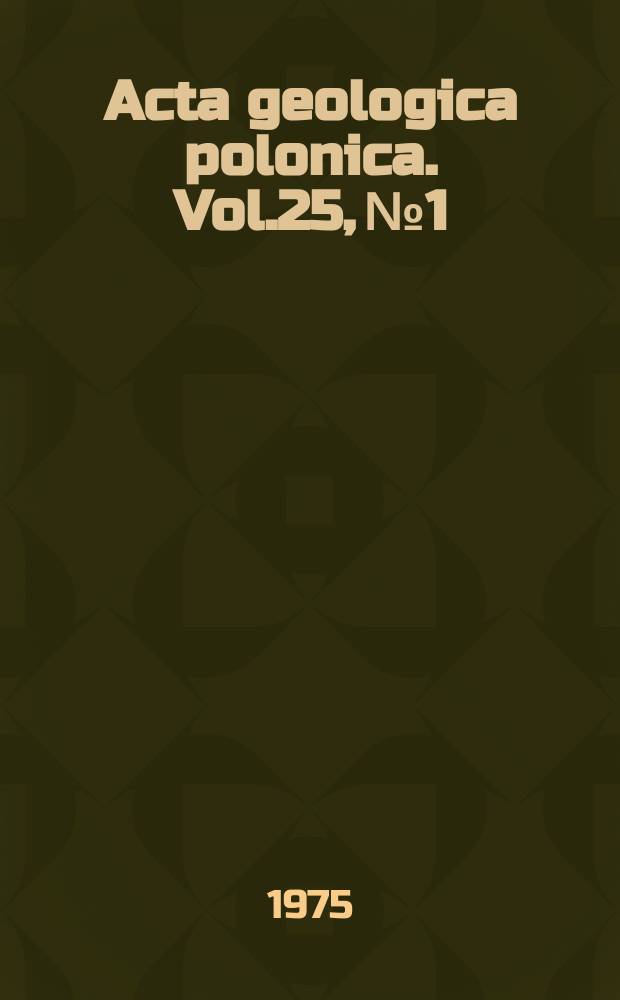 Acta geologica polonica. Vol.25, №1