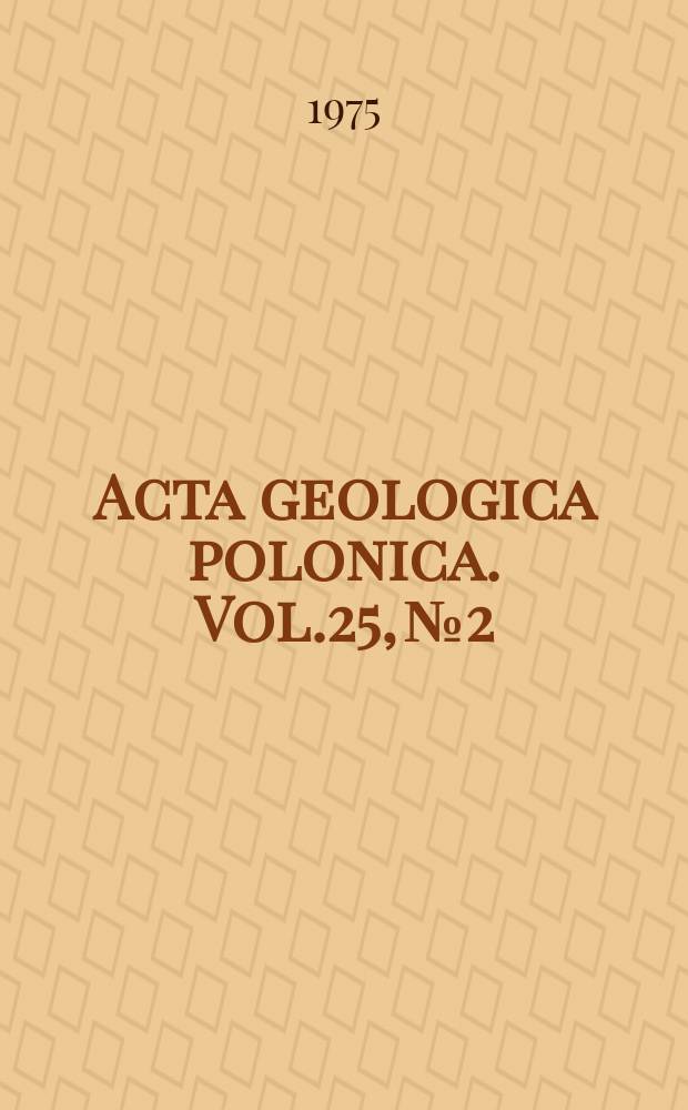 Acta geologica polonica. Vol.25, №2