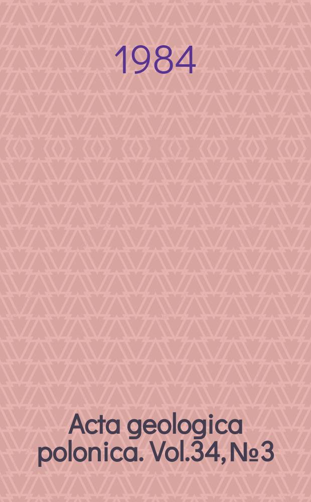 Acta geologica polonica. Vol.34, №3/4