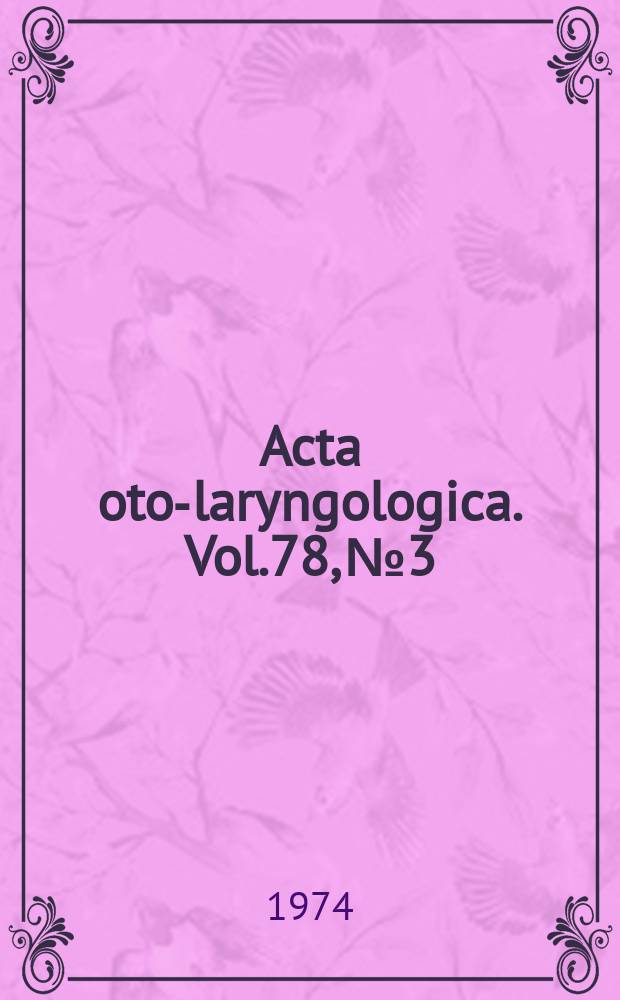 Acta oto-laryngologica. Vol.78, №3/4