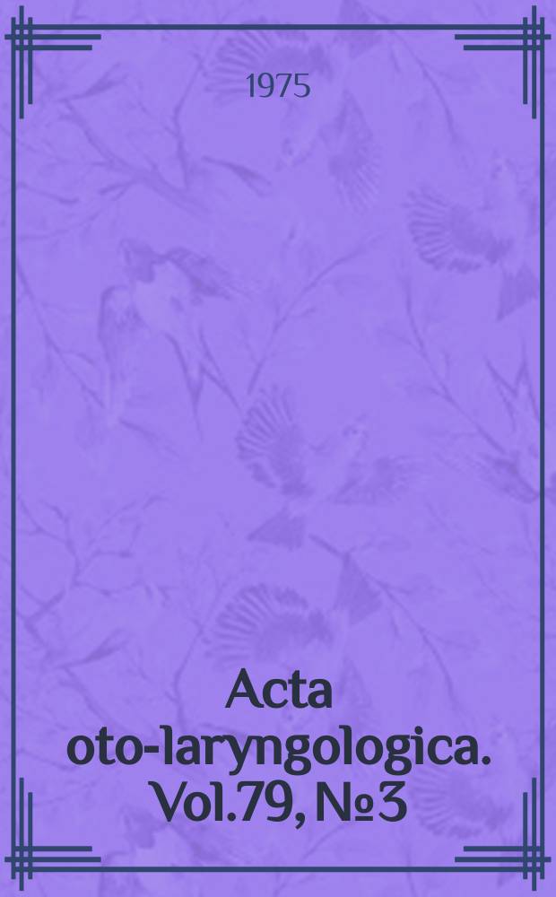 Acta oto-laryngologica. Vol.79, №3