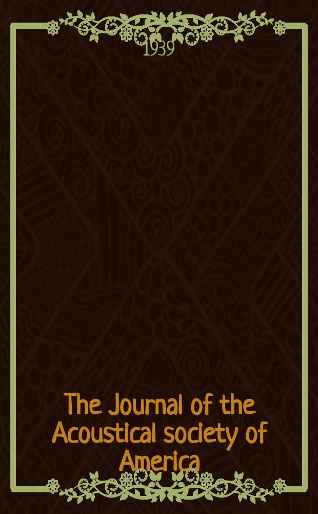 The Journal of the Acoustical society of America : Publ. quarterly by the Acoustical soc. of America. Vol.11, №2