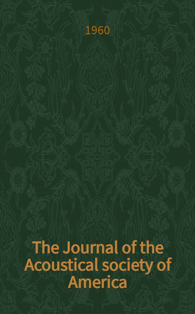 The Journal of the Acoustical society of America : Publ. quarterly by the Acoustical soc. of America. Vol.32, №5