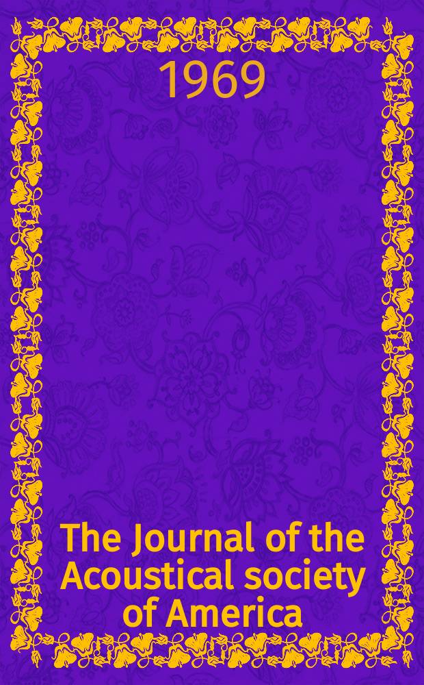 The Journal of the Acoustical society of America : Publ. quarterly by the Acoustical soc. of America. Vol.46, №3