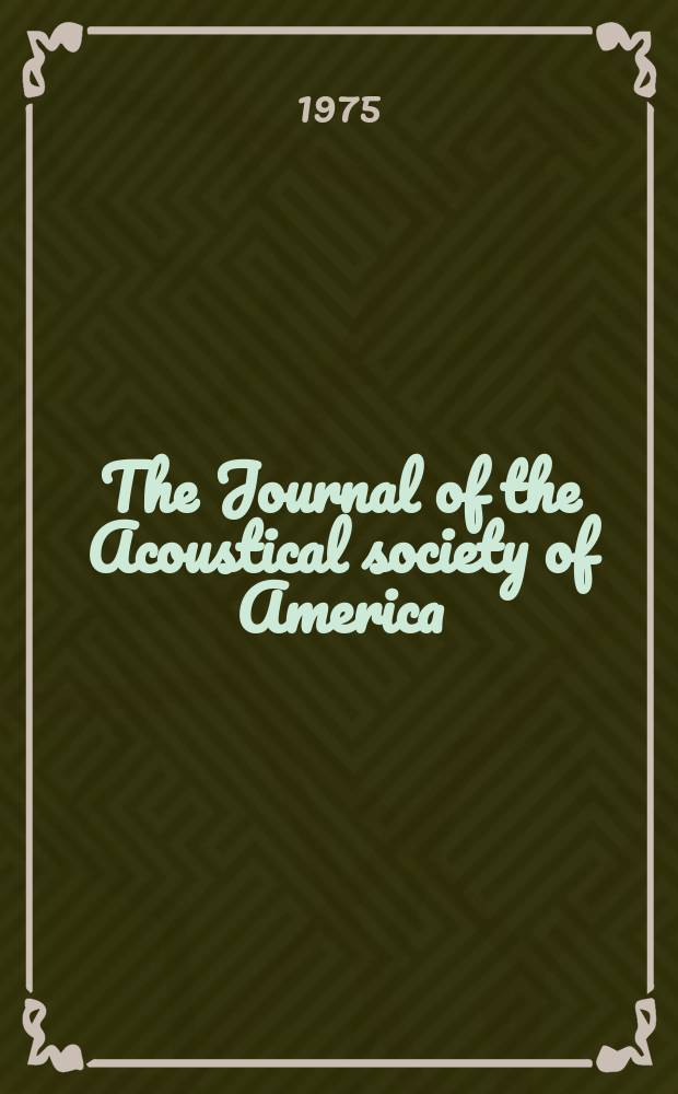 The Journal of the Acoustical society of America : Publ. quarterly by the Acoustical soc. of America. Vol.57, №6.P.2