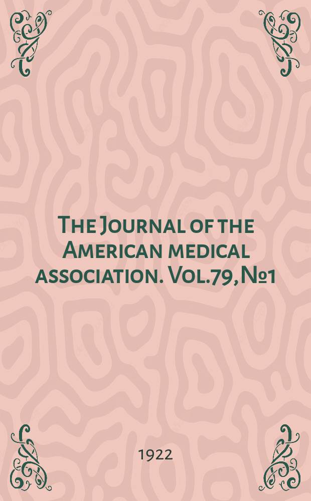 The Journal of the American medical association. Vol.79, №1