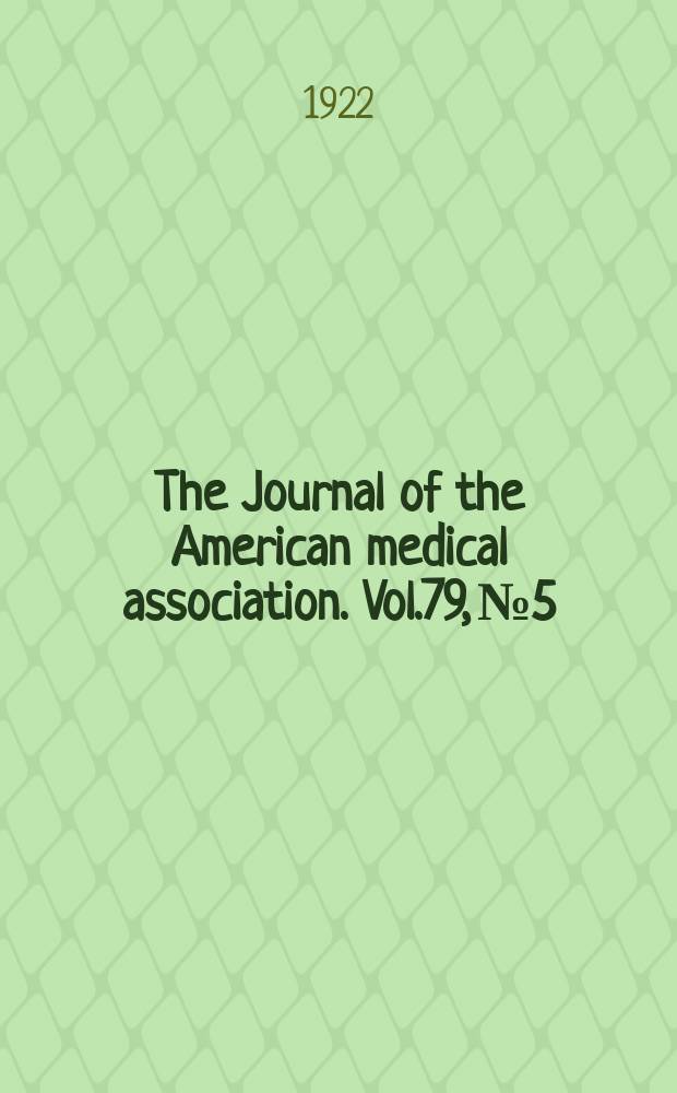 The Journal of the American medical association. Vol.79, №5