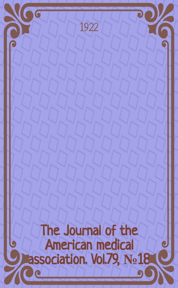 The Journal of the American medical association. Vol.79, №18