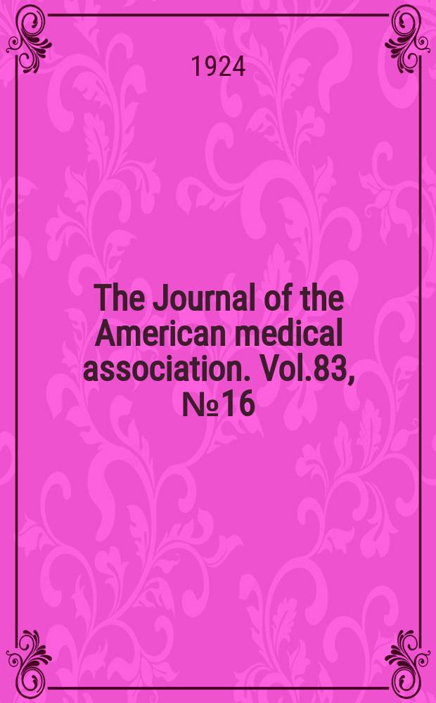 The Journal of the American medical association. Vol.83, №16