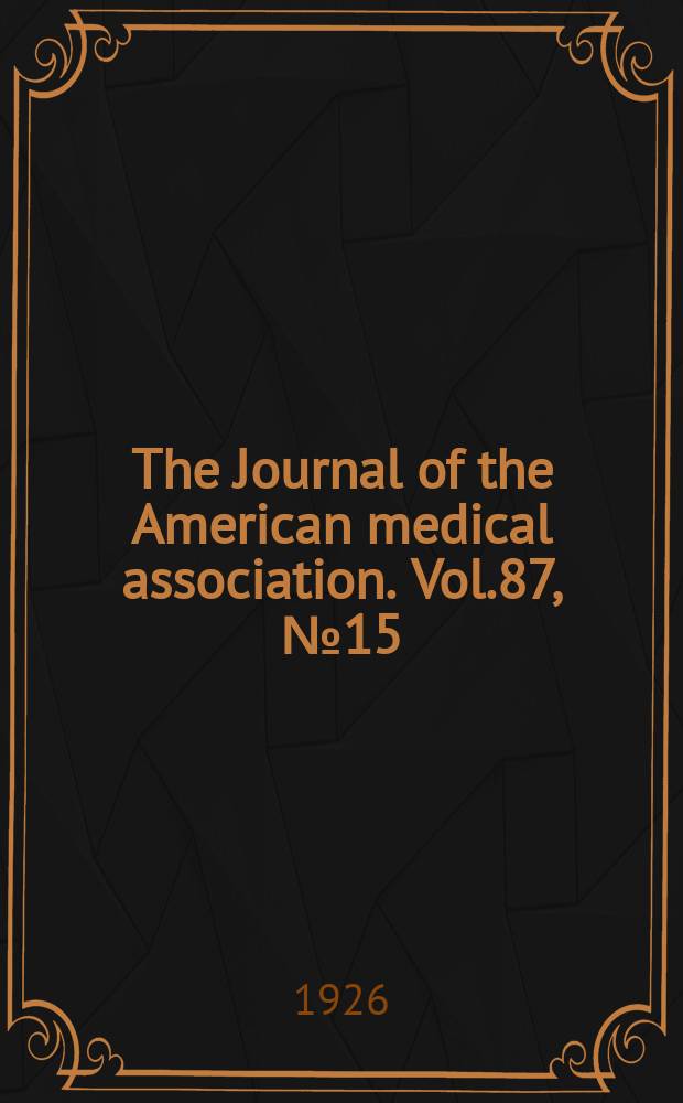 The Journal of the American medical association. Vol.87, №15