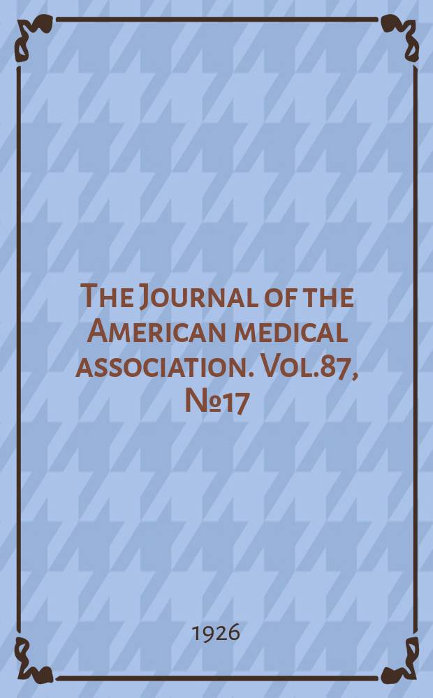 The Journal of the American medical association. Vol.87, №17