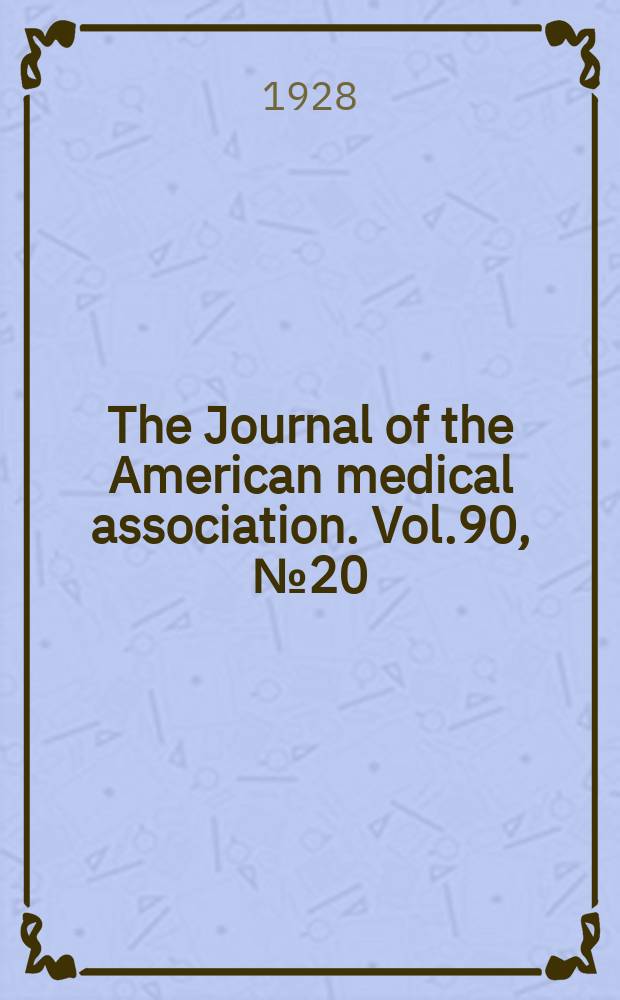 The Journal of the American medical association. Vol.90, №20