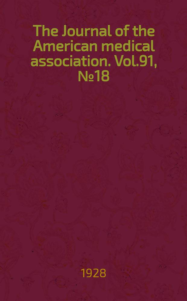 The Journal of the American medical association. Vol.91, №18