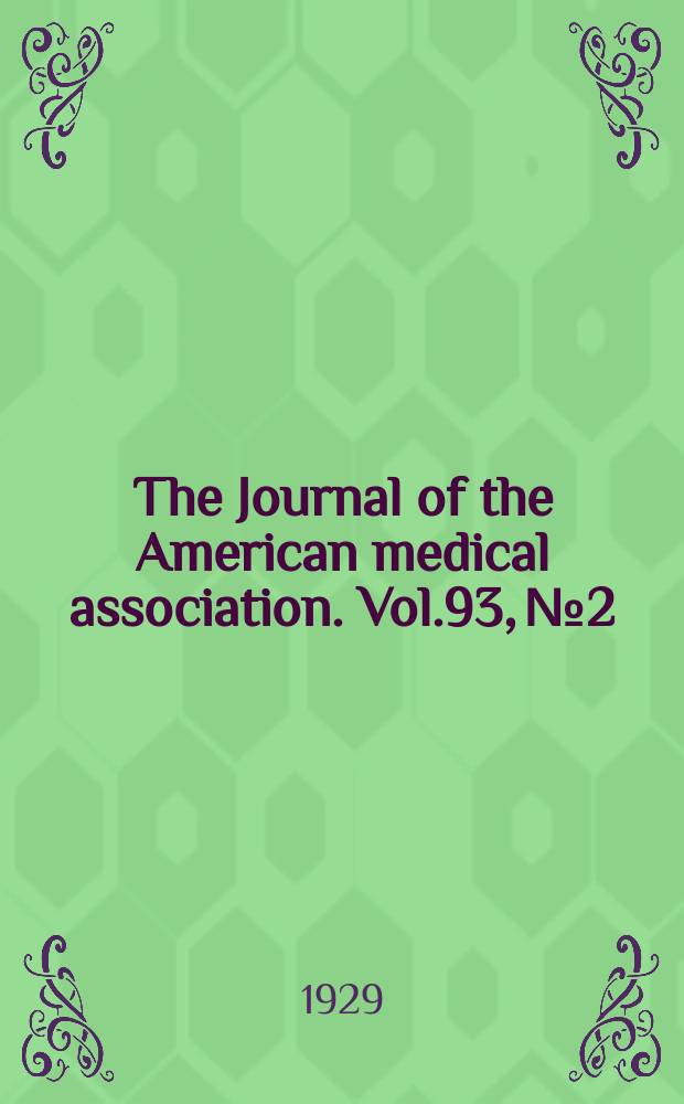 The Journal of the American medical association. Vol.93, №2