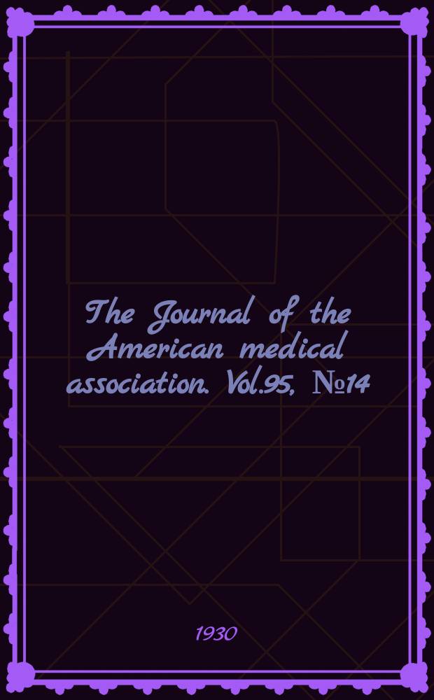 The Journal of the American medical association. Vol.95, №14