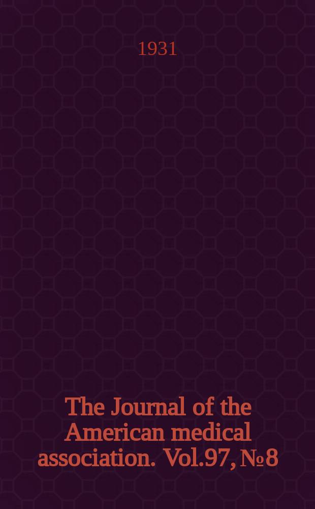 The Journal of the American medical association. Vol.97, №8