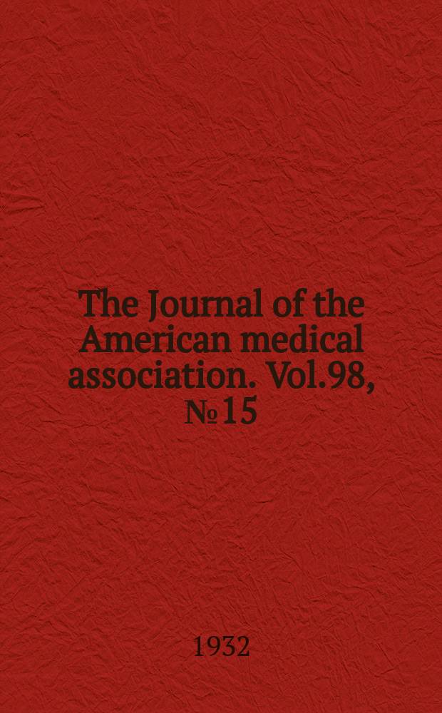 The Journal of the American medical association. Vol.98, №15
