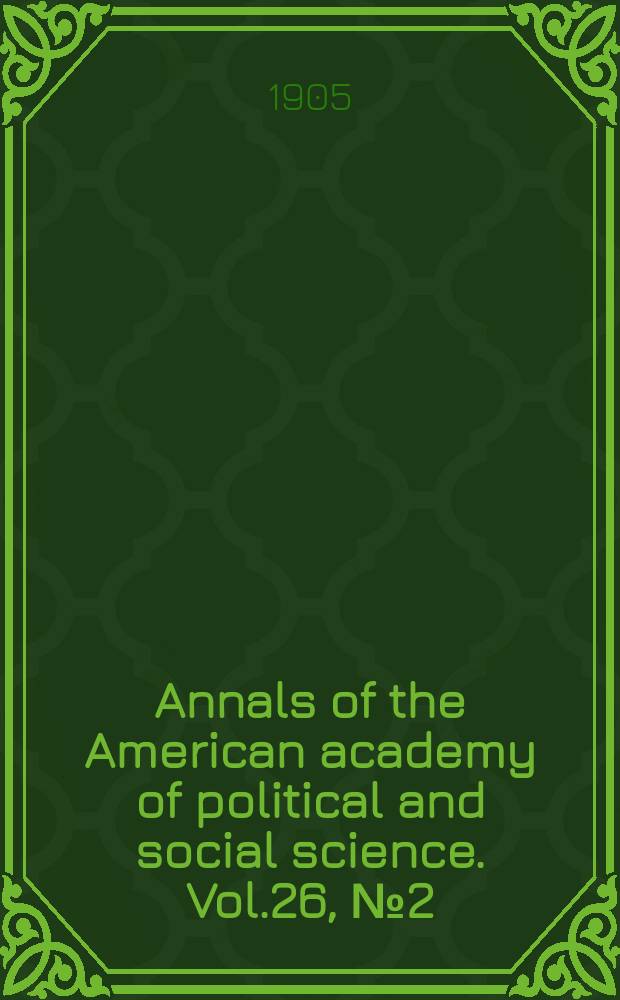 Annals of the American academy of political and social science. Vol.26, №2(90)