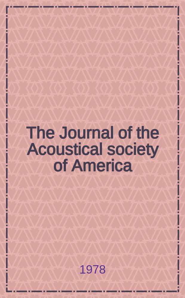 The Journal of the Acoustical society of America : Publ. quarterly by the Acoustical soc. of America. Vol.64, №4