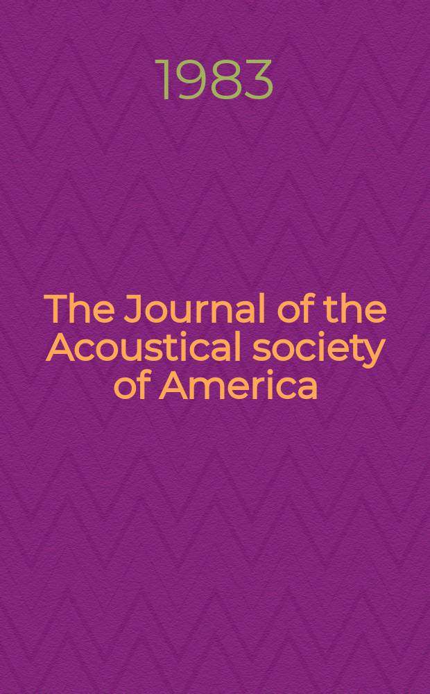 The Journal of the Acoustical society of America : Publ. quarterly by the Acoustical soc. of America. Vol.74, №3