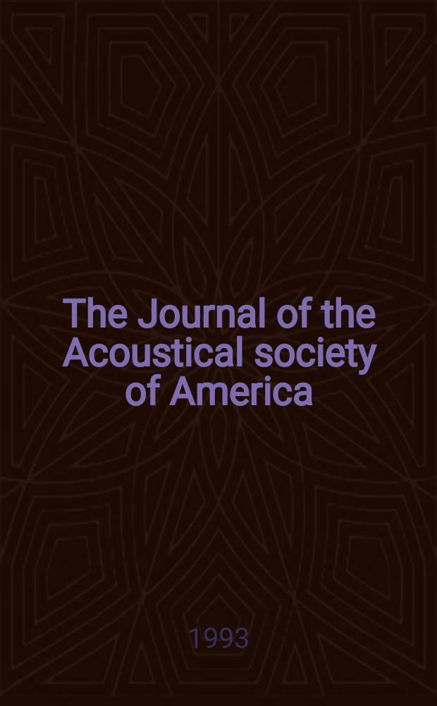 The Journal of the Acoustical society of America : Publ. quarterly by the Acoustical soc. of America. Vol.94, №5