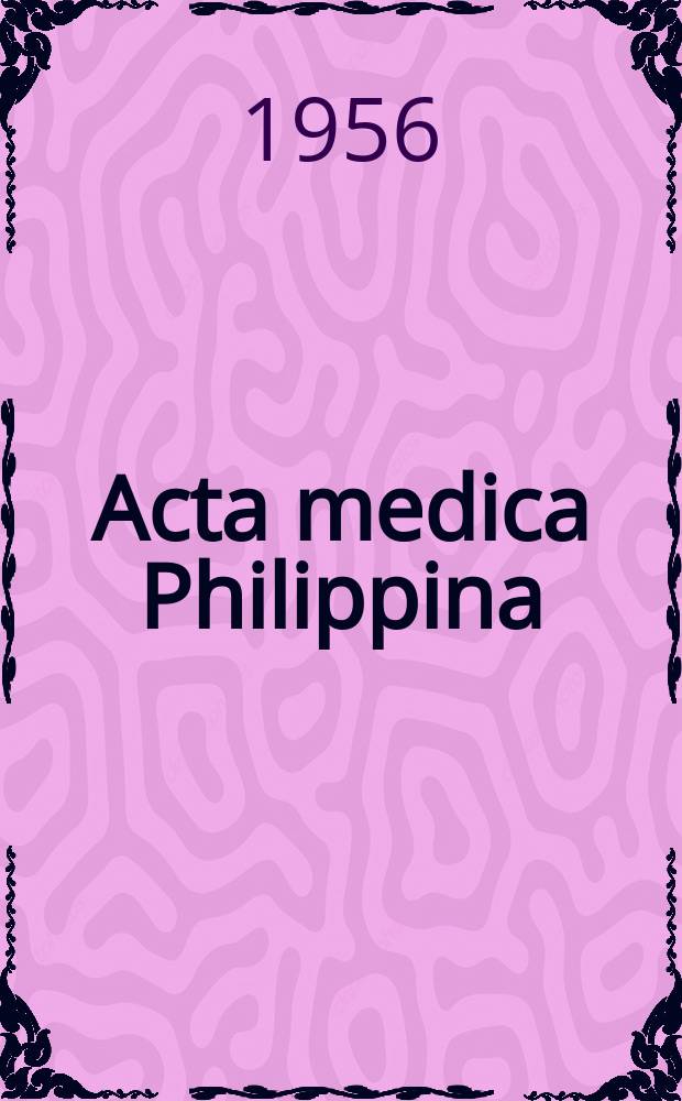 Acta medica Philippina : Publ. four times a year by the College of medicine and the Institute of Hygiene. Vol.12, №4