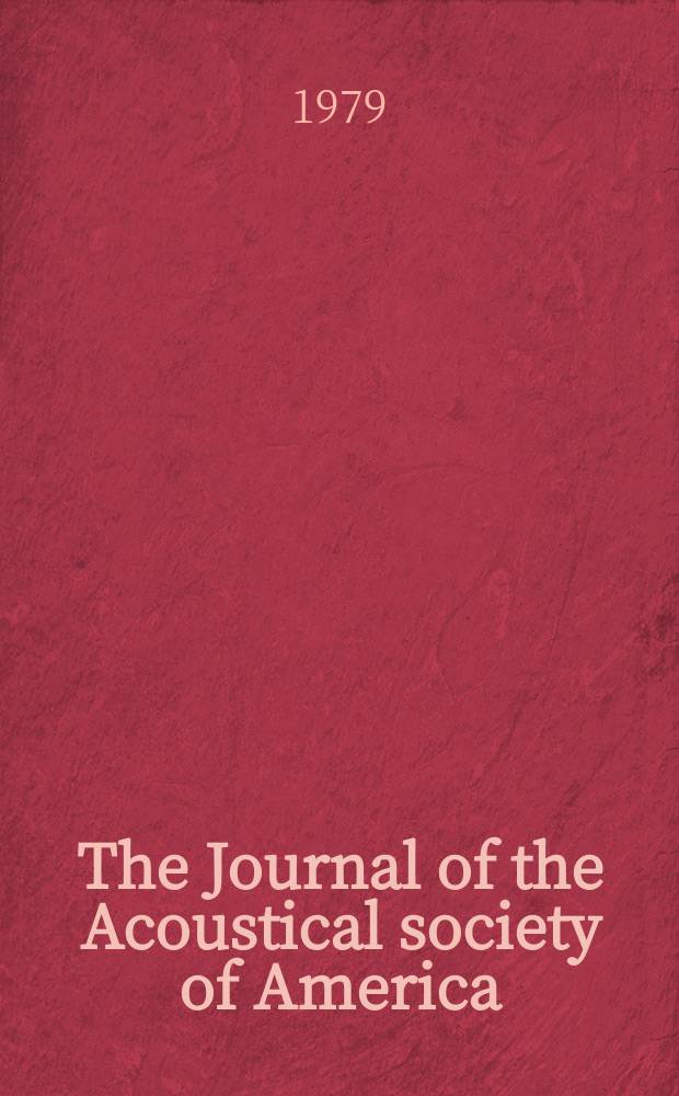 The Journal of the Acoustical society of America : Publ. quarterly by the Acoustical soc. of America. Vol.66, №6