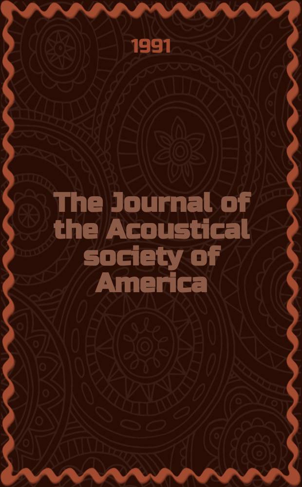 The Journal of the Acoustical society of America : Publ. quarterly by the Acoustical soc. of America. Vol.89, №3
