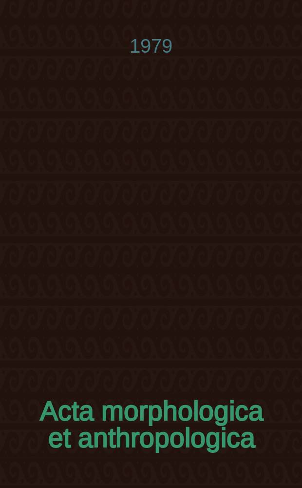 Acta morphologica et anthropologica : The contin. of Acta cytobiologica et morphologica. 2