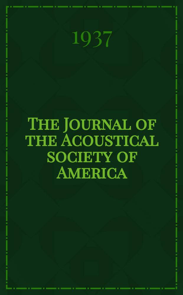 The Journal of the Acoustical society of America : Publ. quarterly by the Acoustical soc. of America. Vol.9, №2