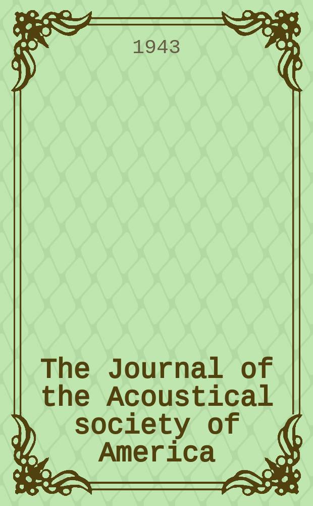The Journal of the Acoustical society of America : Publ. quarterly by the Acoustical soc. of America. Vol.14, №4.P.2