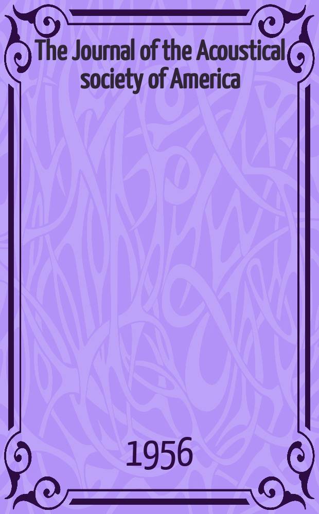 The Journal of the Acoustical society of America : Publ. quarterly by the Acoustical soc. of America. Vol.28, №3