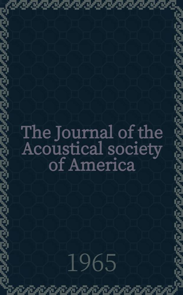 The Journal of the Acoustical society of America : Publ. quarterly by the Acoustical soc. of America. Vol.38, №3