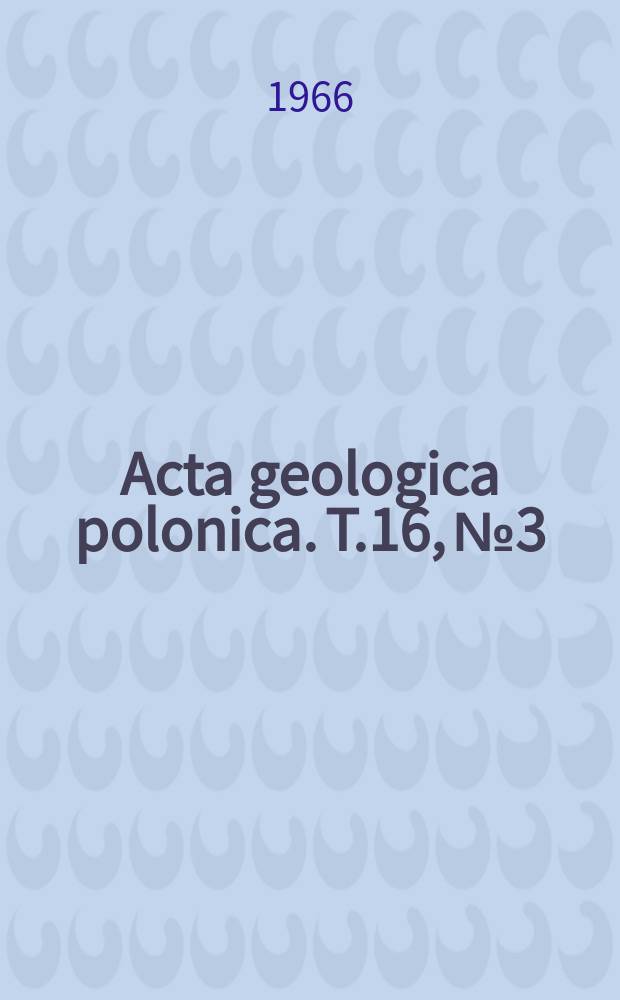 Acta geologica polonica. T.16, №3