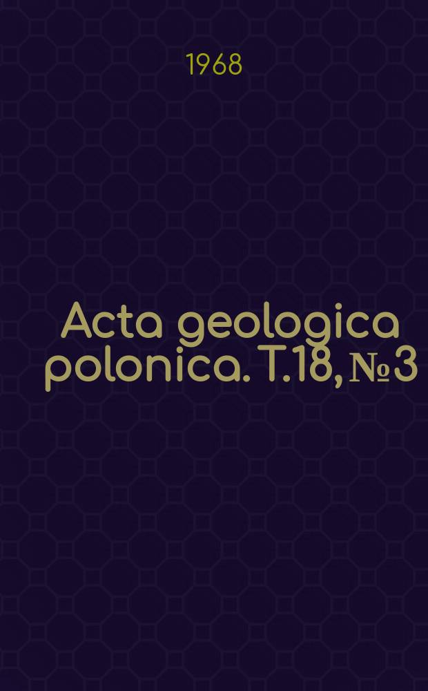 Acta geologica polonica. T.18, №3