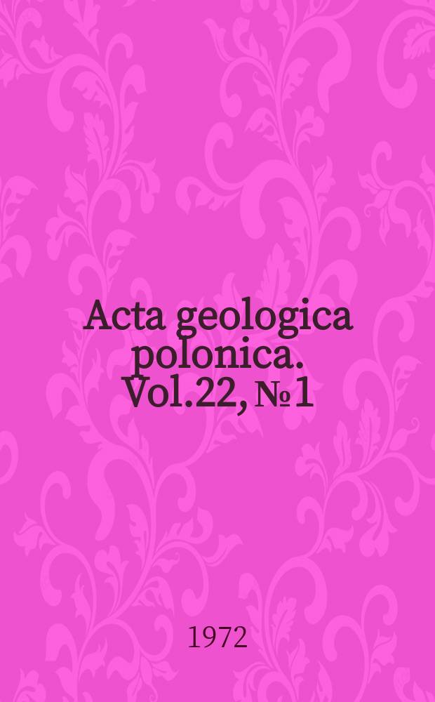 Acta geologica polonica. Vol.22, №1