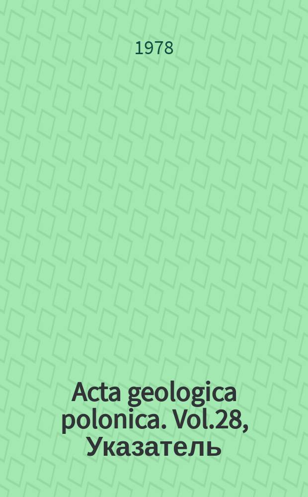 Acta geologica polonica. Vol.28, Указатель