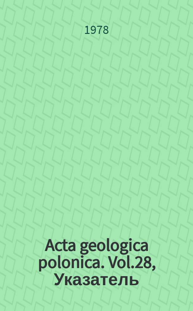 Acta geologica polonica. Vol.28, Указатель
