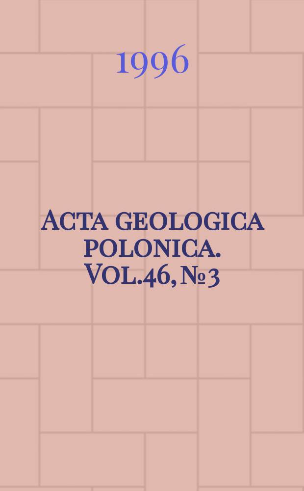 Acta geologica polonica. Vol.46, №3/4