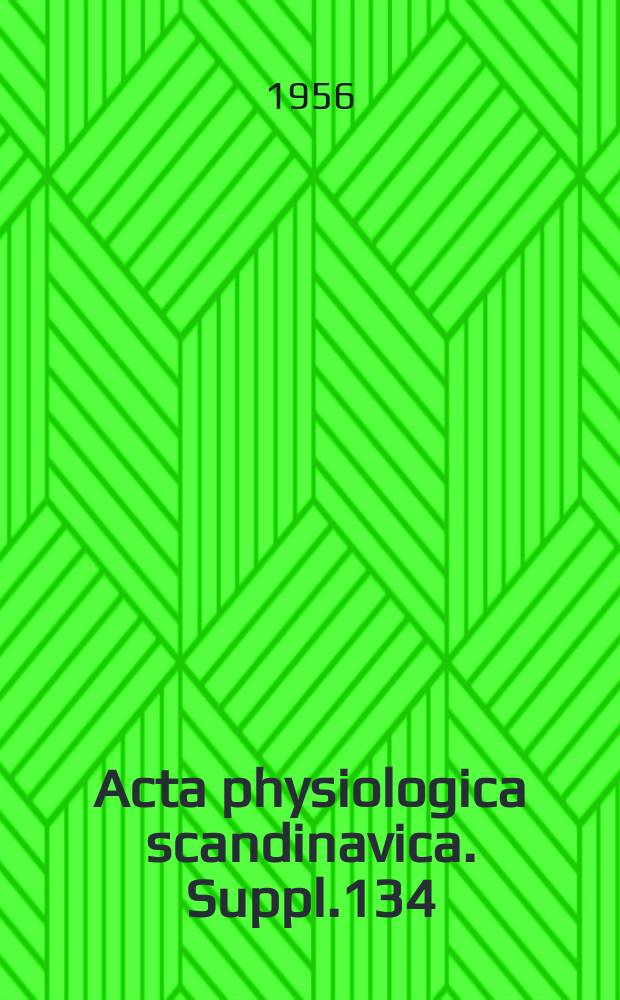 Acta physiologica scandinavica. Suppl.134