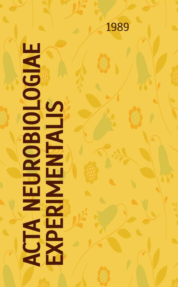Acta neurobiologiae experimentalis : Formerly Acta biologiae experimentalis Journal devoted to basic research in brain physiology and behavioral sciences. Vol.49, №3