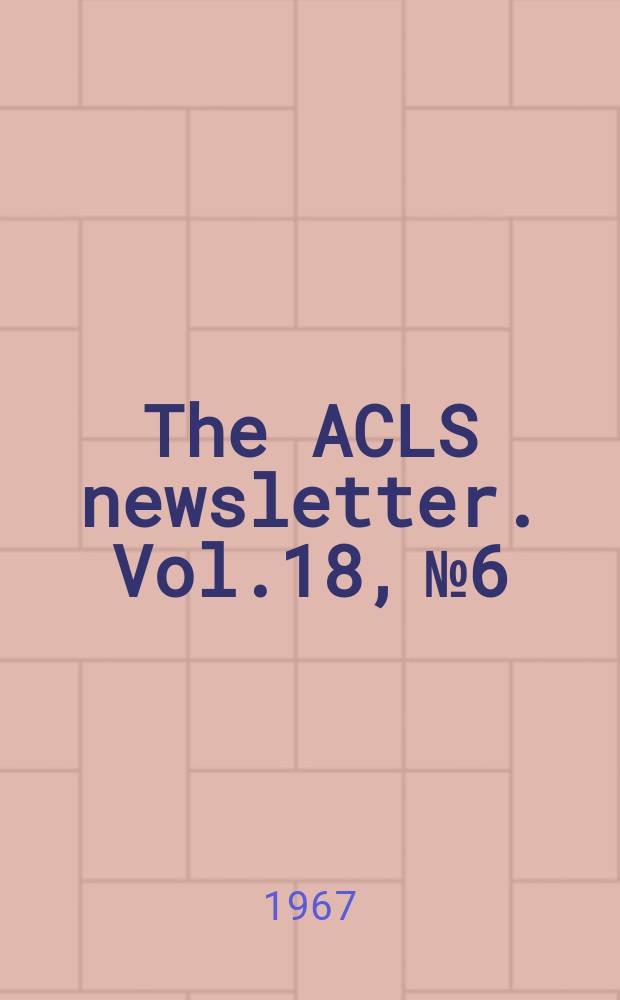 The ACLS newsletter. Vol.18, №6