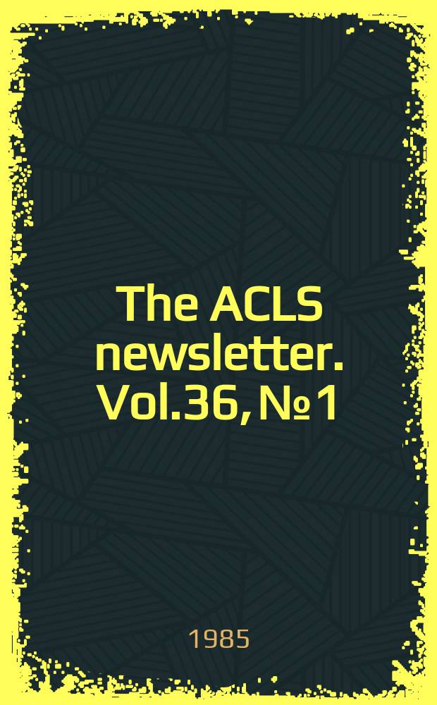 The ACLS newsletter. Vol.36, №1/2