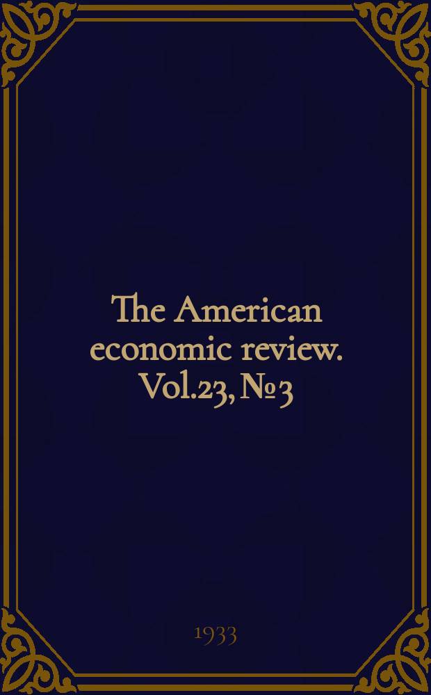 The American economic review. Vol.23, №3